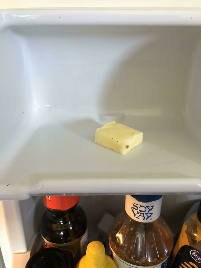He Put the Butter Directly Against the Fridge